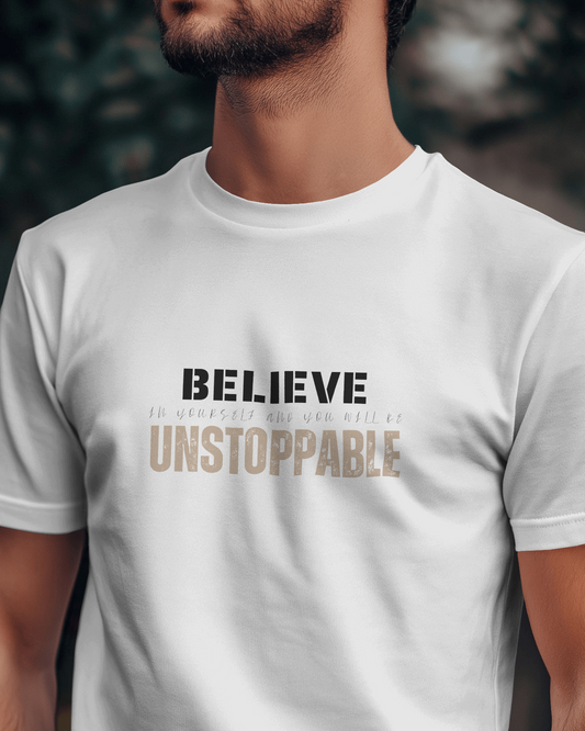 Believe-Unstoppable White Regular T-Shirt